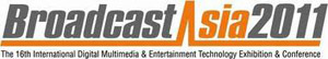 BroadcastAsia 2011 – Ajang Teknologi Broadcast, Multimedia Digital dan Entertainment