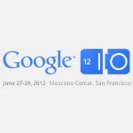 Google I/O 2012