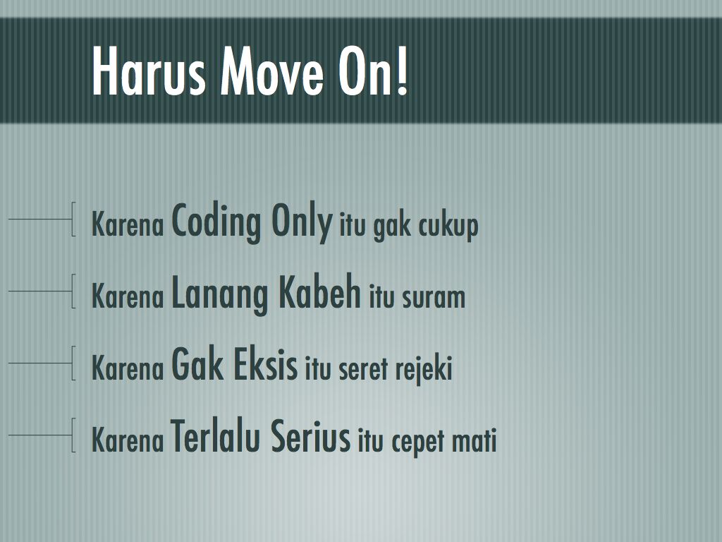 Slide presentasi "Harus Move On!" dari pak Deddy di meetup Bancakan 2.0