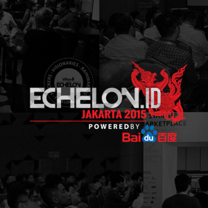 Echelon Indonesia 2015 Jembatani Startup Lokal Dengan Investor Internasional