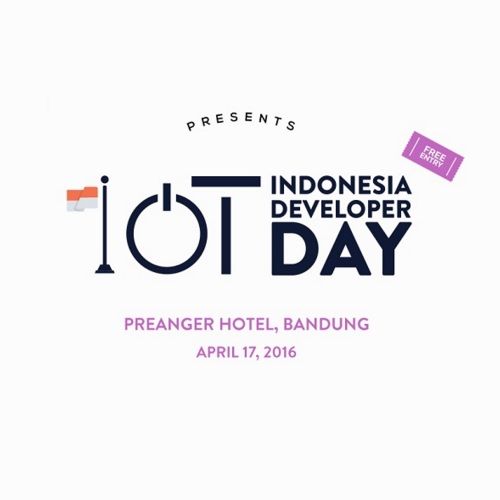 Indonesia IoT Developer Day 2016 : Peluang yang Bisa Diraih dalam Pengembangan Internet of Things