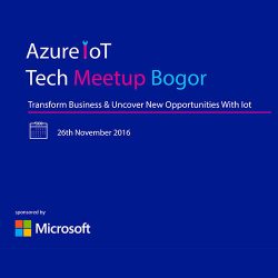Azure IoT Tech Meetup Bogor