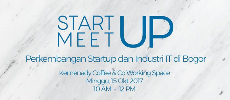 “Bogor Startup Meetup @ Kemenady” Ajak Para Penggiat Startup dan IT di Bogor Berkumpul